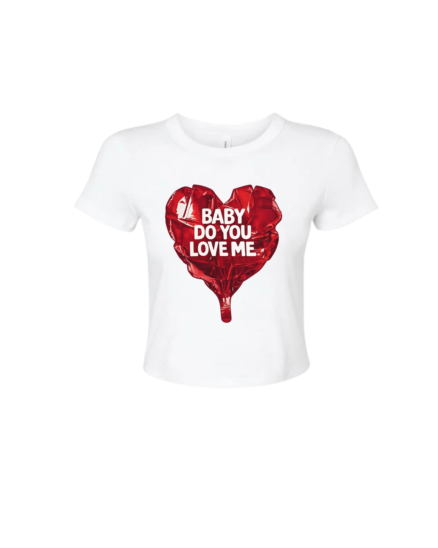 Baby Do You Love Me “Balloon Heart” Fitted Tee - Ladies