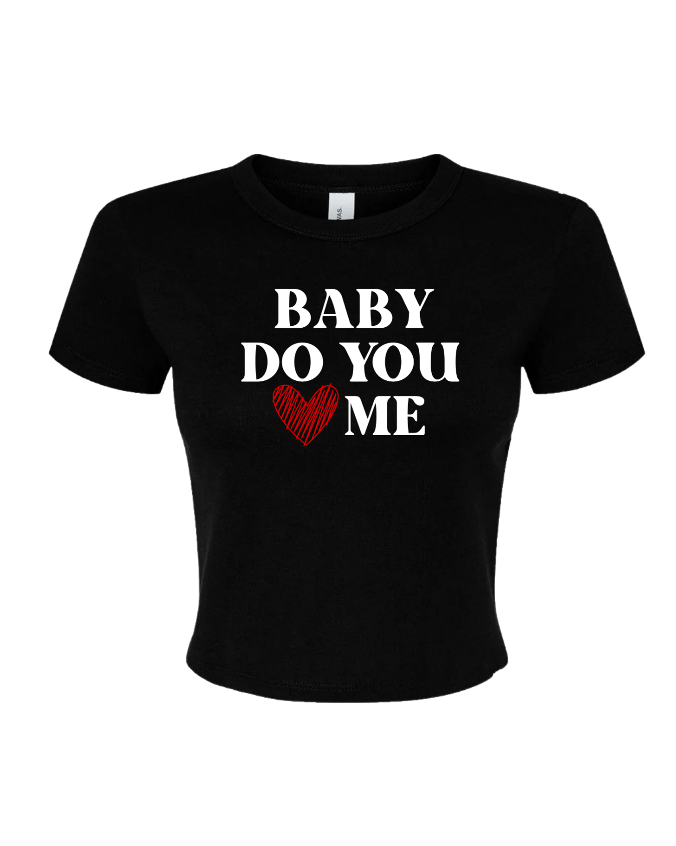 *SALE! Baby Do You Love Me Fitted Tee - Ladies