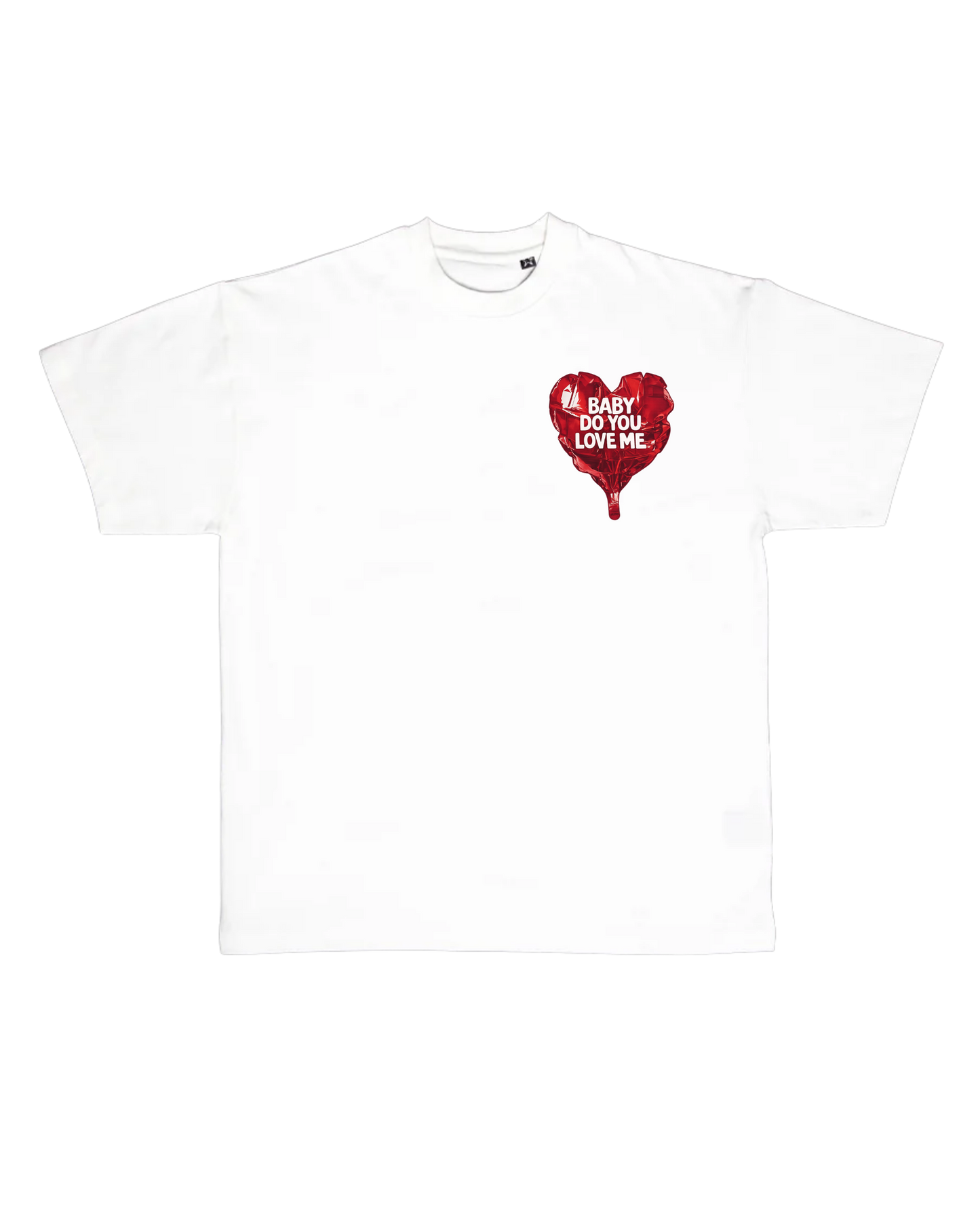 *SALE! - Baby Do You Love Me “Balloon Heart Premium T-Shirt - Unisex